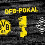 DFB-Pokal: BVB trifft im Westderby auf Borussia Mönchengladbach